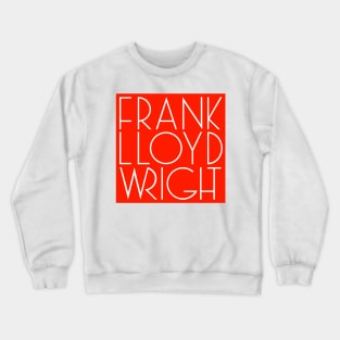 Frank Lloyd Wright Crewneck Sweatshirt